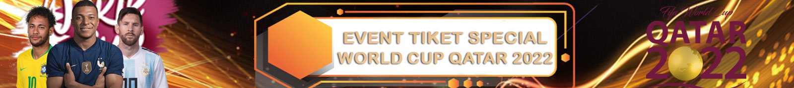 Event Tiket Special World Cup Qatar 2022